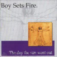 Boysetsfire - The Day the Sun Went Out