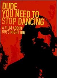 Boys Night Out - Dude, You Need to Stop Dancing DVD