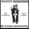 Bracket/Humble Beginnings - Age & Experience vs. Youth & C (Cover Artwork)