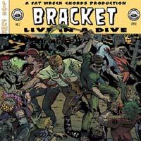 Bracket - Live in a Dive