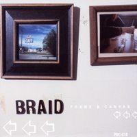 Braid - Frame & Canvas