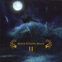 Bravo Fucking Bravo - II