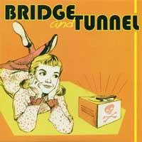 Bridge and Tunnel - Bridge and Tunnel [7 inch]