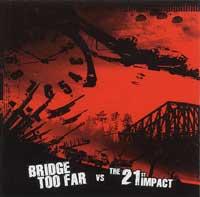 Bridge Too Far / The 21st Impact - Split (Cover Artwork)