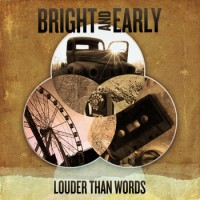 Bright and Early - Louder Than Words (Cover Artwork)