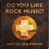 British Sea Power - Do You Like Rock Music? (Cover Artwork)