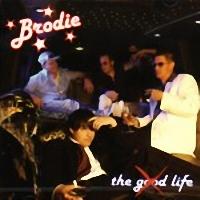 Brodie - The Good Life (Cover Artwork)