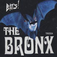 The Bronx - Bats!