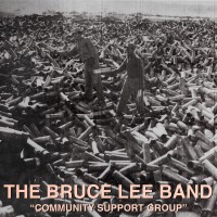 Bruce Lee Band - Community Support Group [EP] (Cover Artwork)