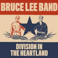Bruce Lee Band - Division in the Hearland (Cover Artwork)