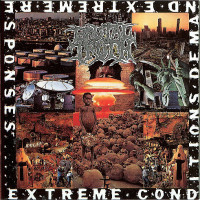 Brutal Truth - Extreme Conditions Demand Extreme Responses (Cover Artwork)