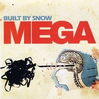 Built by Snow - Mega (Cover Artwork)