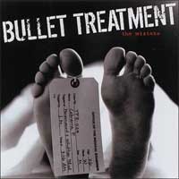 Bullet Treatment - The Mistake