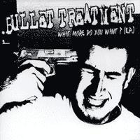 Bullet Treatment - What More Do You Want?
