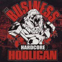 The Business - Hardcore Hooligans