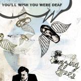 The Buzzing Bees - You'll Wish You Were Deaf (Cover Artwork)