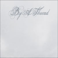 By a Thread - By a Thread