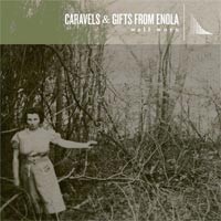 Caravels / Gifts from Enola - Well Worn [12-inch] (Cover Artwork)