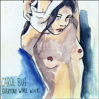 Carol Bui - Everyone Wore White
