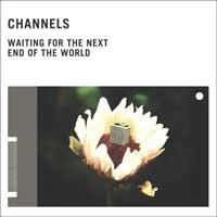 Channels - Waiting for the Next End of the World (Cover Artwork)