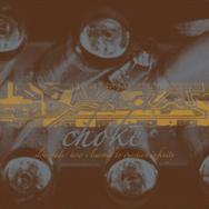 Choke - Slow Fade Or: How I Learned To Question Infinity