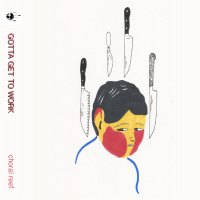 Choral Reef - gotta get to work (Cover Artwork)