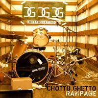 Chotto Ghetto - Rampage