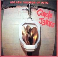 Circle Jerks - Golden Shower Of Hits
