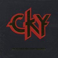 CKY - Infiltrate Destroy Rebuild