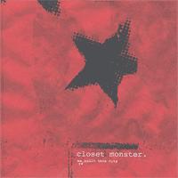 Closet Monster - We Rebuilt This City