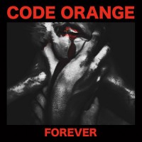 Code Orange - Forever (Cover Artwork)