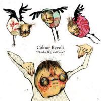 Colour Revolt - Plunder, Beg, and Curse (Cover Artwork)