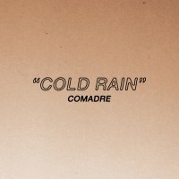 Comadre - Cold Rain [7-inch] (Cover Artwork)