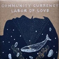 Community Currency  - Labor of Love (Cover Artwork)