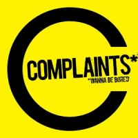 Complaints* - *Wanna Be Bored [7 inch]