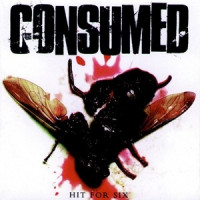 Consumed - Hit for Six (retro review)