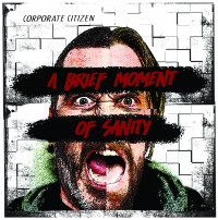 Corporate Citizen - A Brief Moment Of Sanity (Cover Artwork)