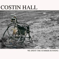 Costin Hall - We Spent the Summer Running [single] (Cover Artwork)