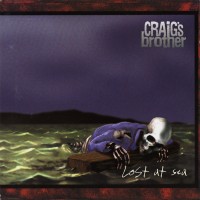 Craig's Brother - Lost At Sea
