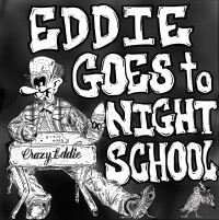 Crazy Eddie - Eddie Goes to Night School [EP] (Cover Artwork)
