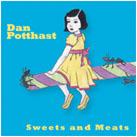 Dan Potthast - Sweets and Meats