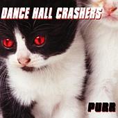 Dance Hall Crashers - Purr