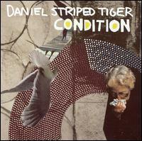 Daniel Striped Tiger - Condition