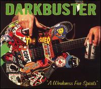 Darkbuster - A Weakness for Spirits [reissue]