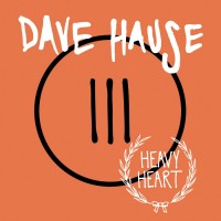 Dave Hause - Heavy Heart [7-inch]