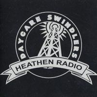 Daycare Swindlers - Heathen Radio