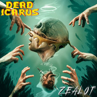 Dead Icarus - ZEALOT (Cover Artwork)