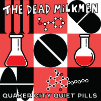 Dead Milkmen - Quaker City Quiet Pills (Cover Artwork)