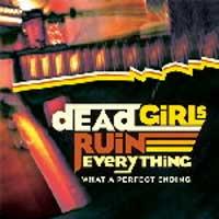 Dead Girls Ruin Everything - What a Perfect Ending (Cover Artwork)