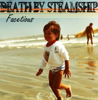 Death By Steamship - Facetious [7-inch] (Cover Artwork)